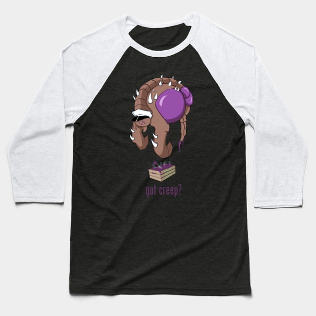 got creep? Baseball T-Shirt by BearFrog